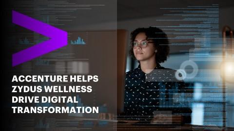 Accenture Helps Zydus Wellness Build an Enterprise Platform to Drive Digital Transformation